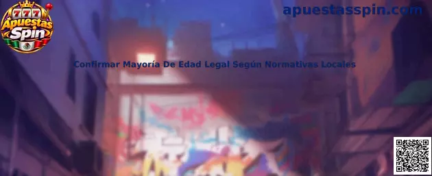 Confirmar Mayoría De Edad Legal Según Normativas Locales