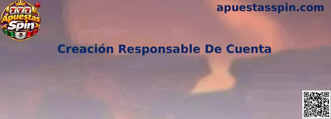 Creación Responsable De Cuenta en Apuestas Spin