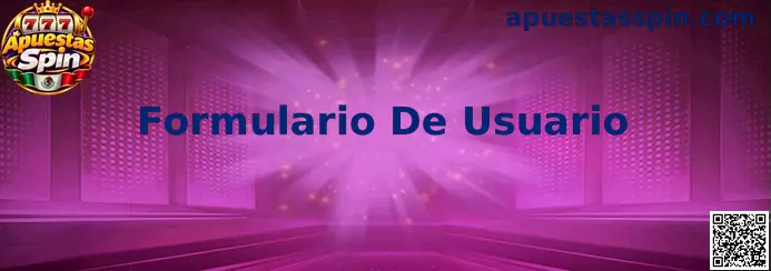 Formulario de Usuario Apuestas Spin