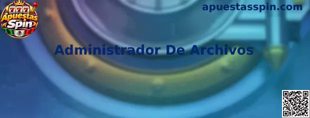Administrador de Archivos en Apuestas Spin