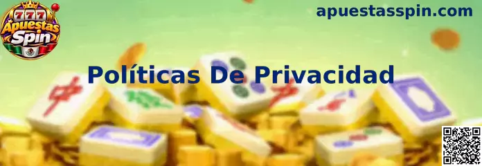 Políticas De Privacidad Apuestas Spin