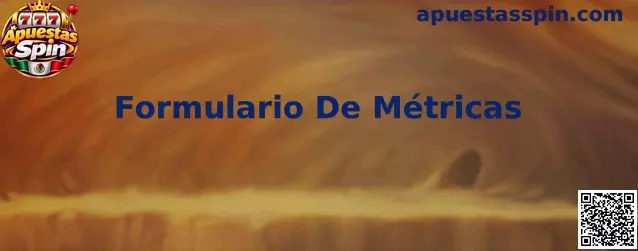 Formulario De Métricas de Apuestas Spin para análisis técnico
