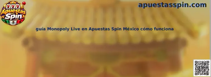 Guía Monopoly Live en Apuestas Spin México cómo funciona