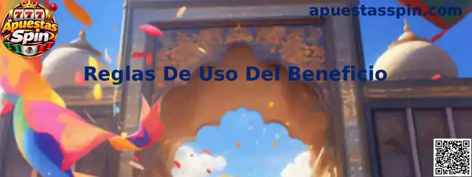 Reglas de Uso del Beneficio Apuestas Spin